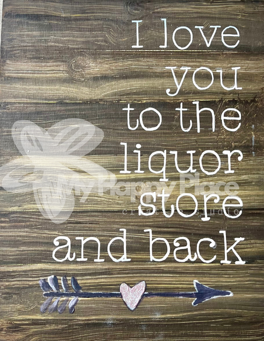 Love You to the Liquor Store